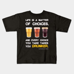 Life is a matter of choices, and every choice you take takes you... Kids T-Shirt